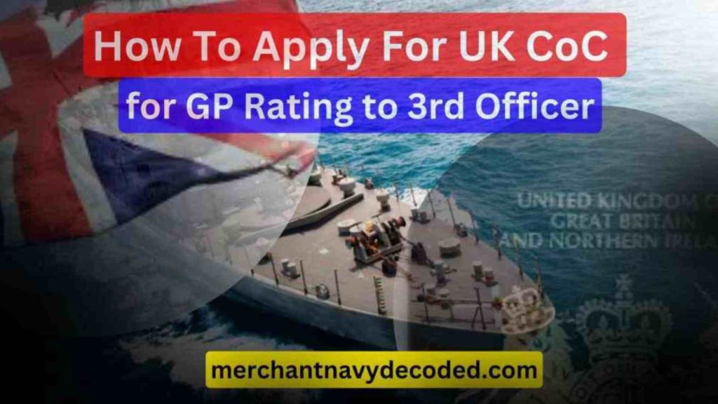 How to Apply for UK CoC for GP Rating to 3rd officer. 