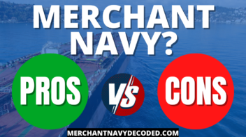 PROS and CONS of joining MERCHANT NAVY?