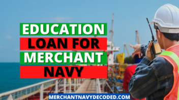 How to take Education Loan for Merchant Navy Courses?