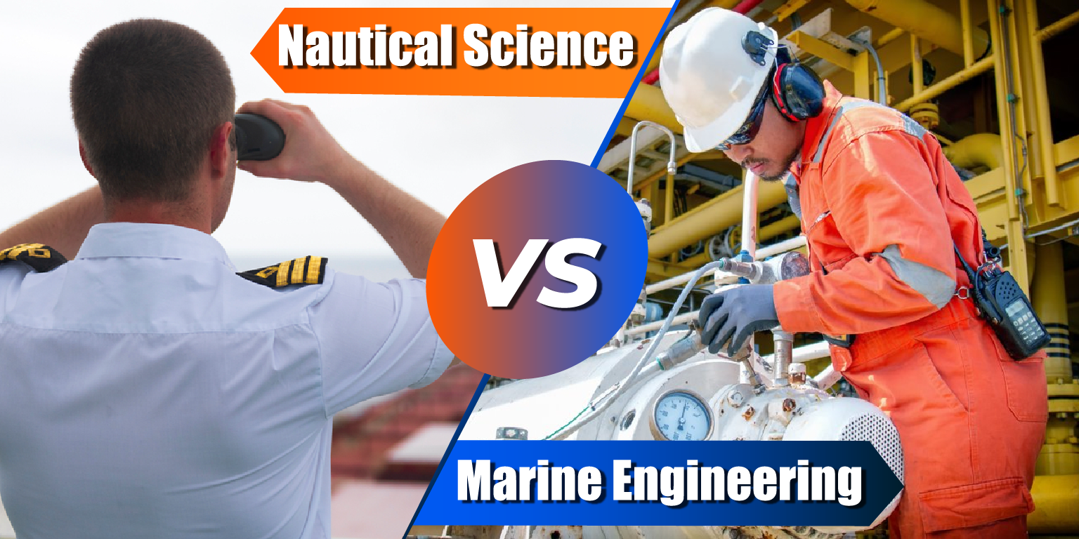 Nautical Science vs Marine Engineering