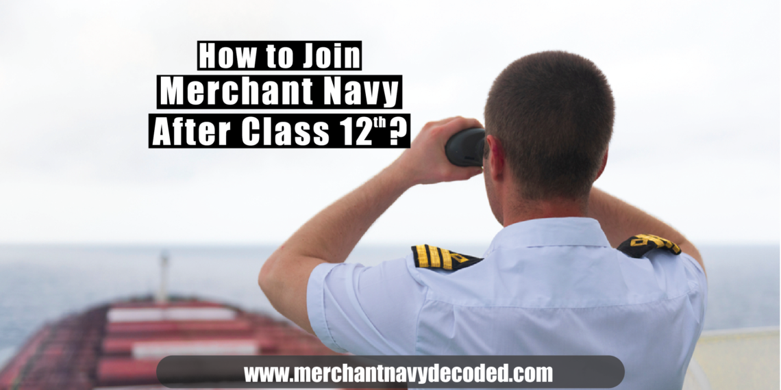 how to Join Merchant Navy after Class 12
