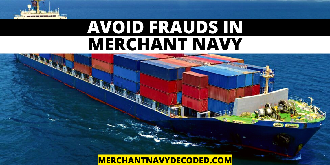 AVOID FRAUDS IN MERCHANT NAVY