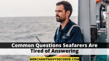 Common Questions Seafarers Are Tired of Answering