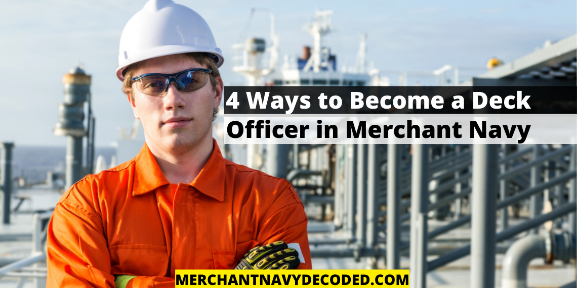 Blogs Blogs 100% 11 B83 4 Ways to Become a Deck Officer in Merchant Navy To enable screen reader support, press Ctrl+Alt+Z To learn about keyboard shortcuts, press Ctrl+slash 4 Ways to Become a Deck Officer in Merchant Navy Turn on screen reader support