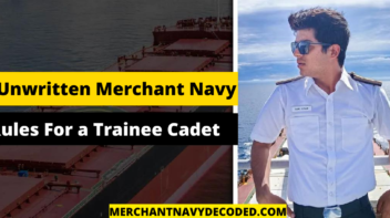8 Unwritten Merchant Navy Rules For a Trainee Cadet
