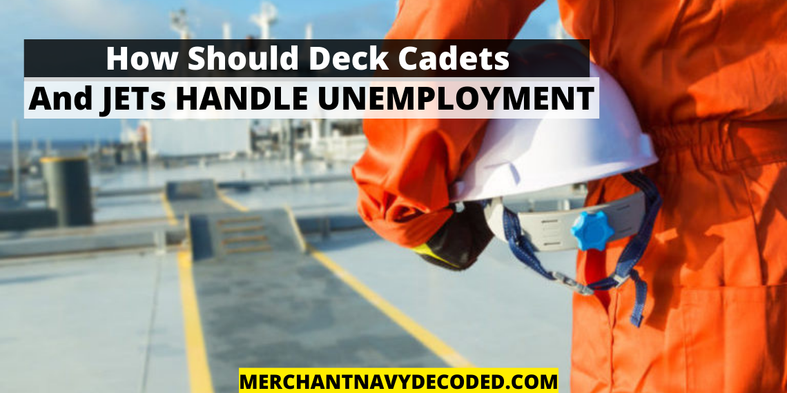 How should deck cadets and junior engineers handle unemployment