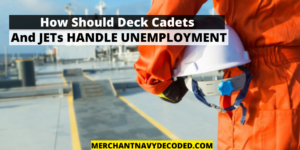 How should deck cadets and junior engineers handle unemployment