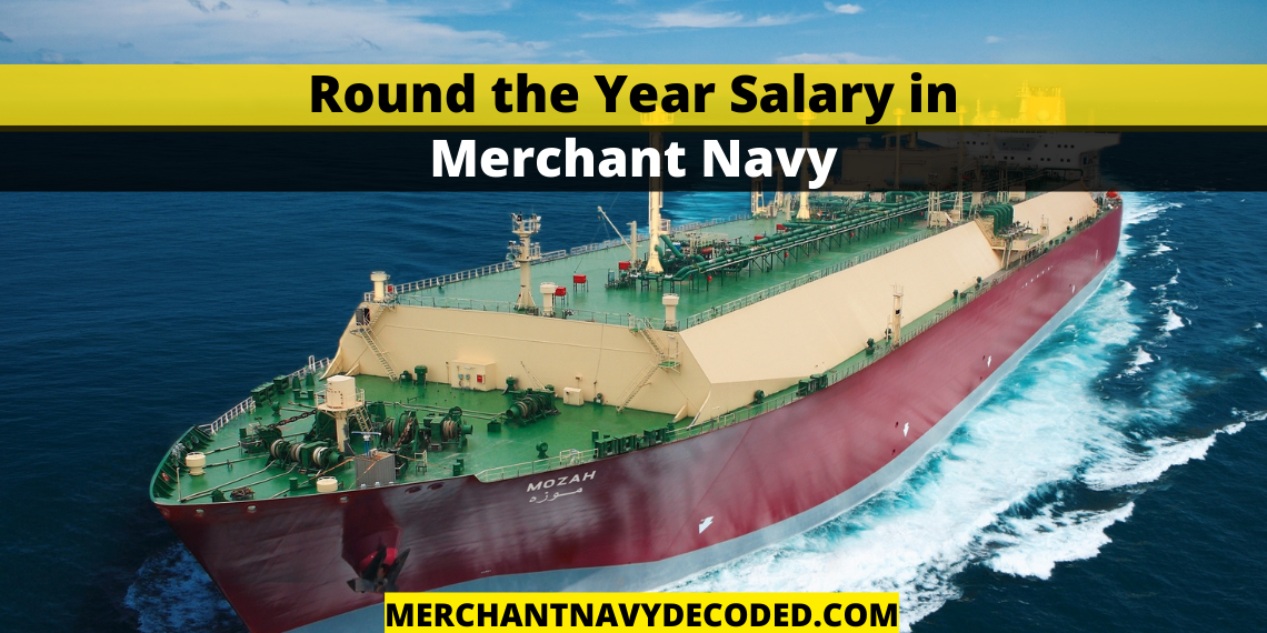 Round the Year Salary in Merchant Navy