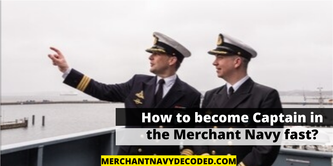 How to become a captain in merchant navy fast