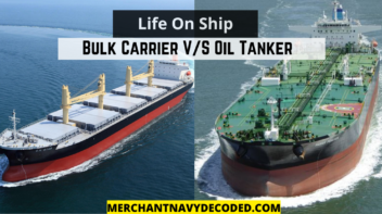 Life on ship- Bulk carrier vs oil tanker
