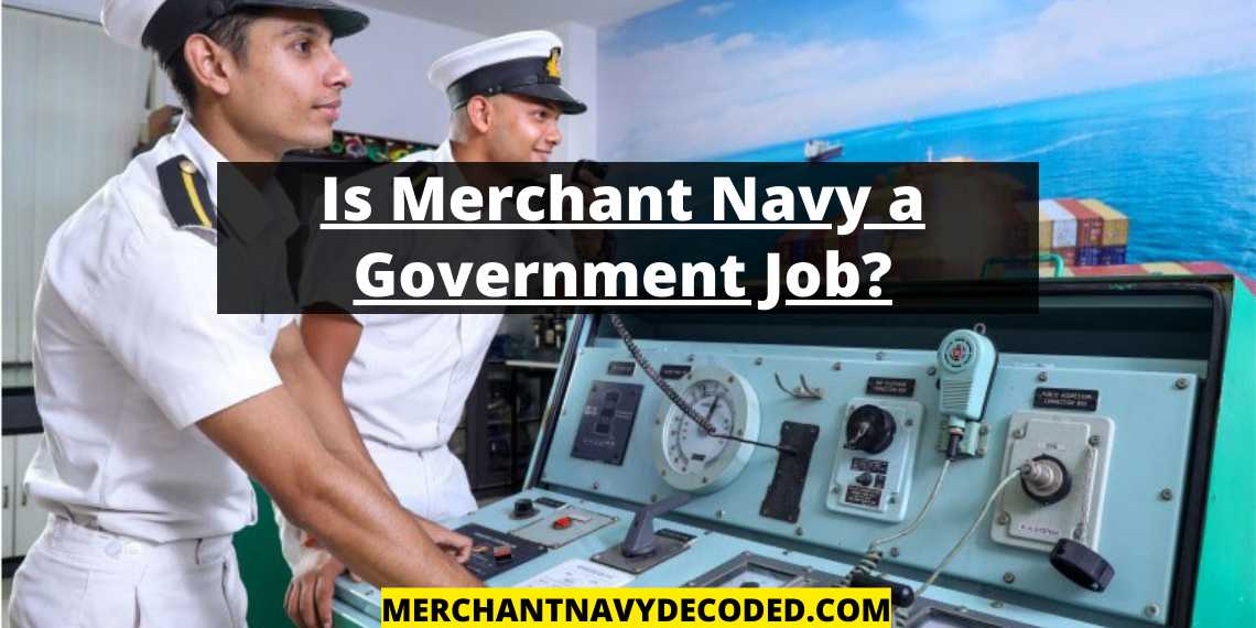 Is Merchant Navy a Government Job