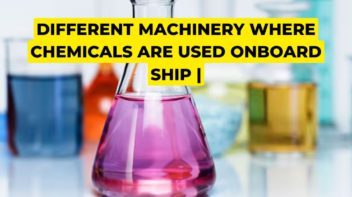 Different machinery where chemicals are used onboard ship |