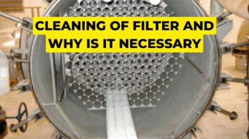 Cleaning of filter and why is it necessary