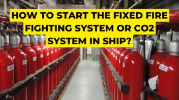 How to start the Fixed Fire Fighting System or CO2 system in ship?