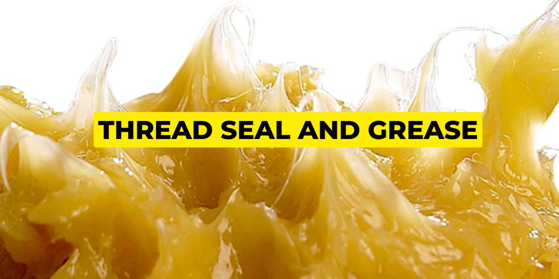 Thread seal and grease