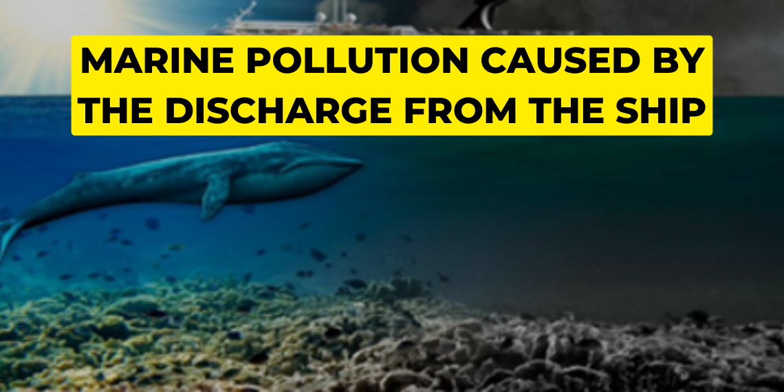 Marine Pollution caused by the Discharge from the Ship