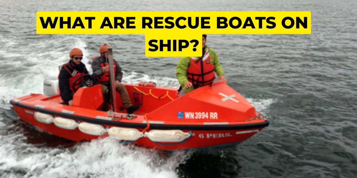 What are Rescue boats on Ship?